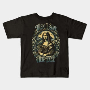 Mona Lisa I Saw Her Face Kids T-Shirt